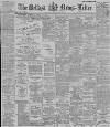 Belfast News-Letter Monday 20 April 1891 Page 1