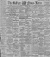 Belfast News-Letter Wednesday 13 May 1891 Page 1