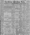 Belfast News-Letter Wednesday 12 August 1891 Page 1