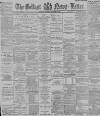 Belfast News-Letter Thursday 29 October 1891 Page 1