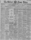 Belfast News-Letter Monday 04 January 1892 Page 1