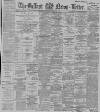 Belfast News-Letter Wednesday 03 February 1892 Page 1
