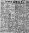 Belfast News-Letter Wednesday 07 September 1892 Page 1