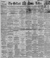 Belfast News-Letter Monday 13 March 1893 Page 1