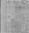 Belfast News-Letter Thursday 15 February 1894 Page 1