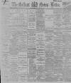 Belfast News-Letter Tuesday 20 March 1894 Page 1