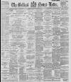 Belfast News-Letter Saturday 02 March 1895 Page 1