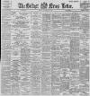 Belfast News-Letter Monday 01 April 1895 Page 1