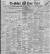 Belfast News-Letter Saturday 22 January 1898 Page 1