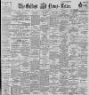 Belfast News-Letter Friday 25 March 1898 Page 1