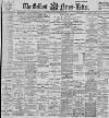 Belfast News-Letter Thursday 15 December 1898 Page 1