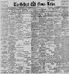 Belfast News-Letter Saturday 07 January 1899 Page 1