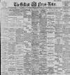 Belfast News-Letter Thursday 26 January 1899 Page 1