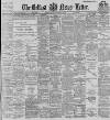 Belfast News-Letter Saturday 04 February 1899 Page 1