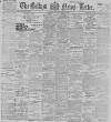 Belfast News-Letter Tuesday 14 August 1900 Page 1