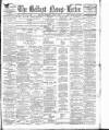 Belfast News-Letter Saturday 02 April 1904 Page 1