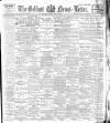 Belfast News-Letter Friday 14 April 1905 Page 1