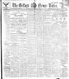 Belfast News-Letter Monday 02 December 1907 Page 1