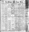 Belfast News-Letter Saturday 30 May 1908 Page 1