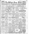Belfast News-Letter Monday 06 July 1908 Page 1