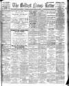 Belfast News-Letter Saturday 13 March 1909 Page 1