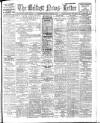 Belfast News-Letter Saturday 04 March 1911 Page 1