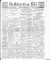Belfast News-Letter Friday 29 September 1911 Page 1