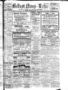 Belfast News-Letter Friday 18 March 1927 Page 1