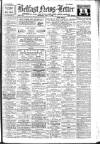 Belfast News-Letter Saturday 07 May 1932 Page 1