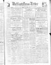 Belfast News-Letter Thursday 07 September 1939 Page 1