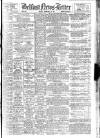 Belfast News-Letter Monday 24 February 1947 Page 1