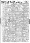 Belfast News-Letter Thursday 17 July 1947 Page 1