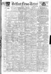 Belfast News-Letter Thursday 07 August 1947 Page 1