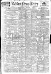 Belfast News-Letter Thursday 28 August 1947 Page 1