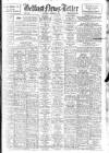 Belfast News-Letter Saturday 04 October 1947 Page 1