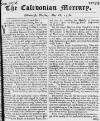 Caledonian Mercury Tue 18 May 1736 Page 1