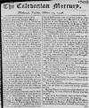 Caledonian Mercury Tue 12 Oct 1736 Page 1