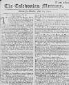 Caledonian Mercury Mon 21 May 1744 Page 1