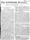 Caledonian Mercury Tue 01 Sep 1747 Page 1