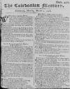 Caledonian Mercury Mon 07 Mar 1748 Page 1