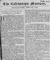 Caledonian Mercury Tue 28 Mar 1749 Page 1