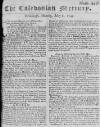 Caledonian Mercury Mon 08 May 1749 Page 1