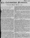Caledonian Mercury Mon 22 May 1749 Page 1