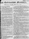 Caledonian Mercury Thu 28 Mar 1751 Page 1