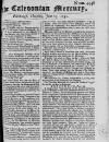 Caledonian Mercury Thu 25 Jun 1752 Page 1