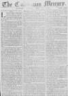 Caledonian Mercury Monday 02 June 1760 Page 1