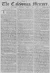 Caledonian Mercury Monday 15 March 1762 Page 1