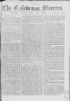 Caledonian Mercury Monday 28 March 1763 Page 1