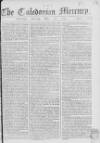 Caledonian Mercury Saturday 21 May 1763 Page 1