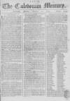 Caledonian Mercury Monday 02 January 1764 Page 1